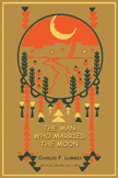 The Man Who Married the Moon and Other Pueblo Indian Folklore